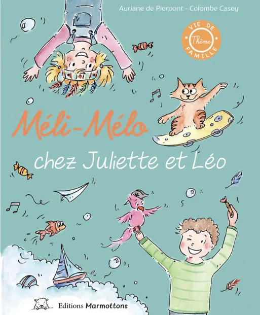 [ISBN 978 2 96024 227 0] Book "Méli-Mélo chez Juliette et Léo" - Editions Marmottons