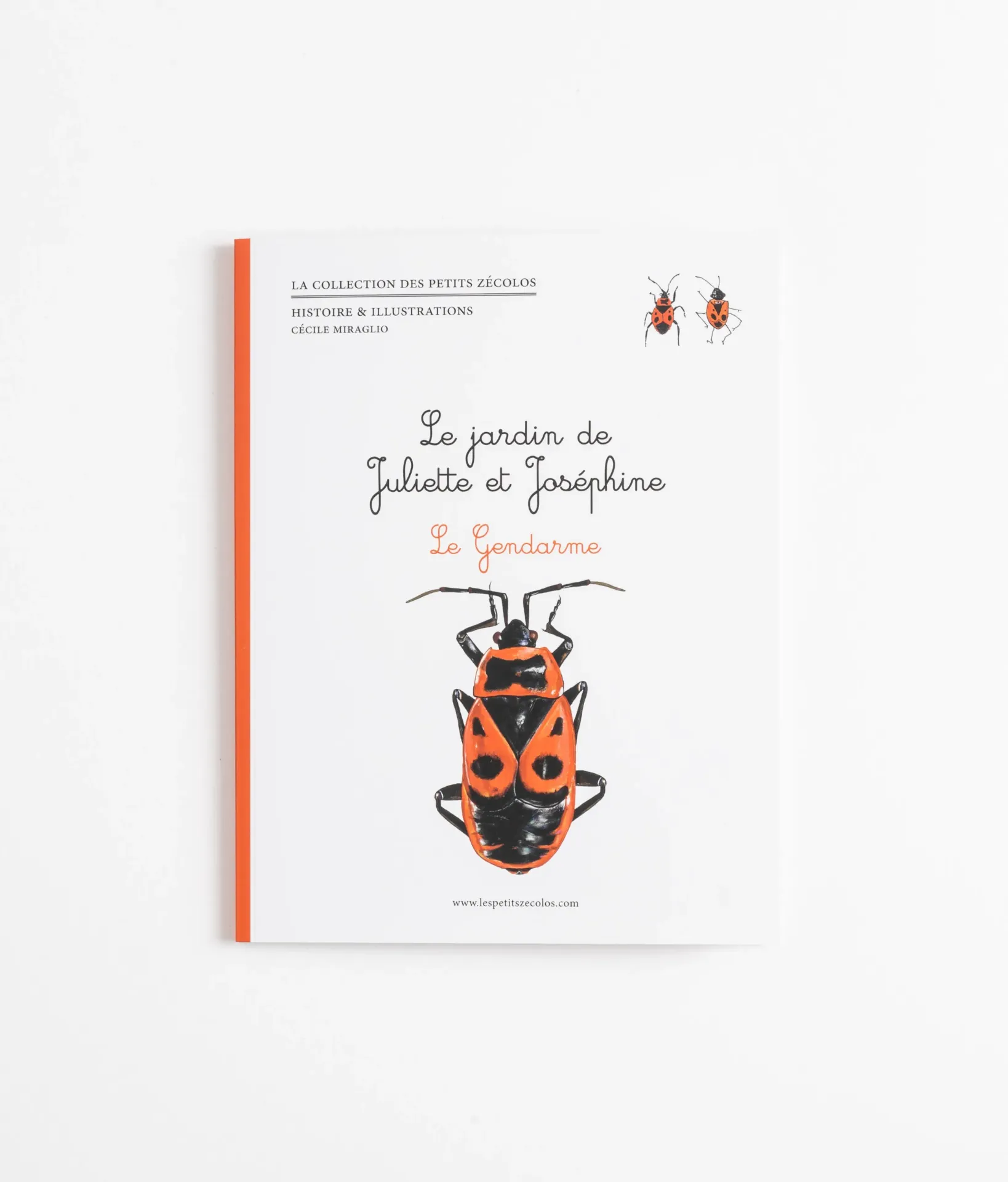 Livre Le jardin de Juliette et Joséphine « Le gendarme »  - Les Petits Zécolos