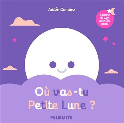 Book Où Vas-tu Petite Lune by Adèle Combes - Palomita