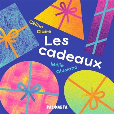 Livre Les Cadeaux de Céline Claire et Mélie Giusiano - Palomita