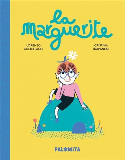 Boek La Marguerite van Lorenzo Coltellacci en Cristina Trapanese - Palomita