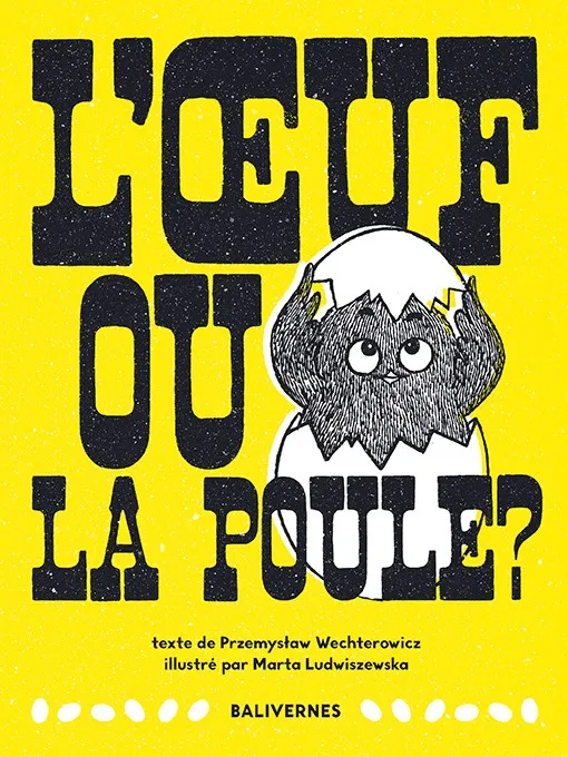 Livre L'Oeuf ou La Poule ? - Balivernes éditions