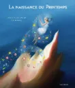 Boek La naissance du Printemps - Balivernes éditions