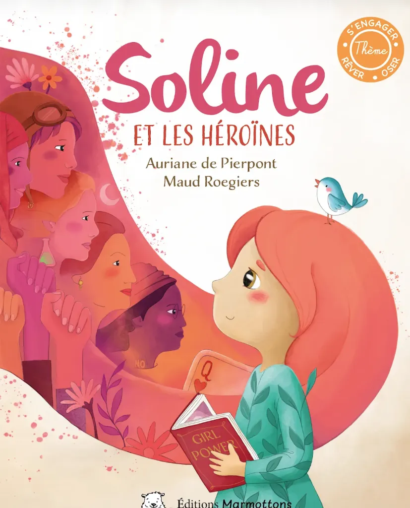 Livre Soline et les héroïnes - Les Edititions Marmottons