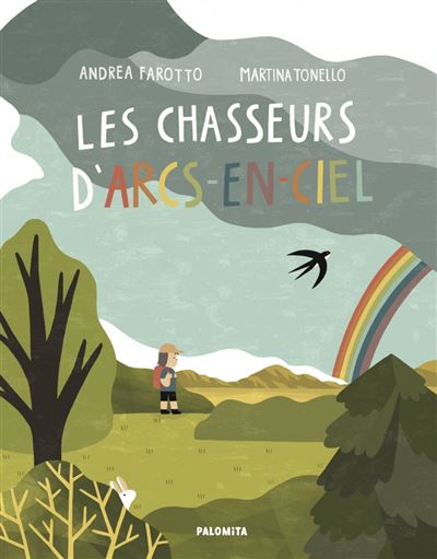 Book Les Chasseurs D'arcs-en-ciel by Andrea Farotto and Martina Tonello - Palomita